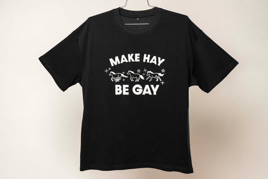 Make Hay Be Gay Tee
